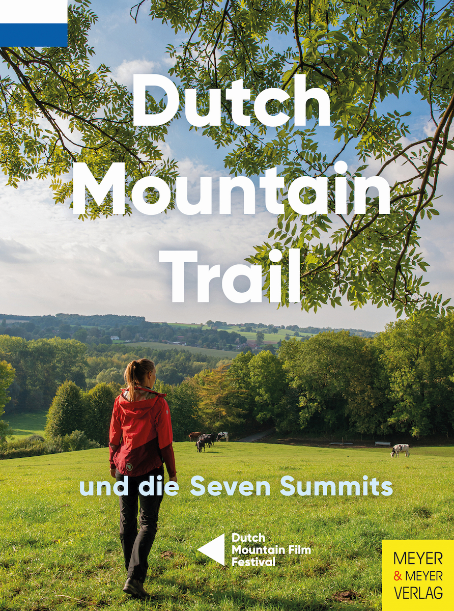 Toon Hezemans; Thijs Horbach - Dutch Mountain Trail und die Seven Summits - Meyer & Meyer