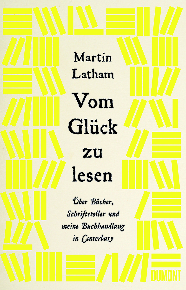 Martin Latham - Vom Glück zu lesen - DuMont Buchverlag