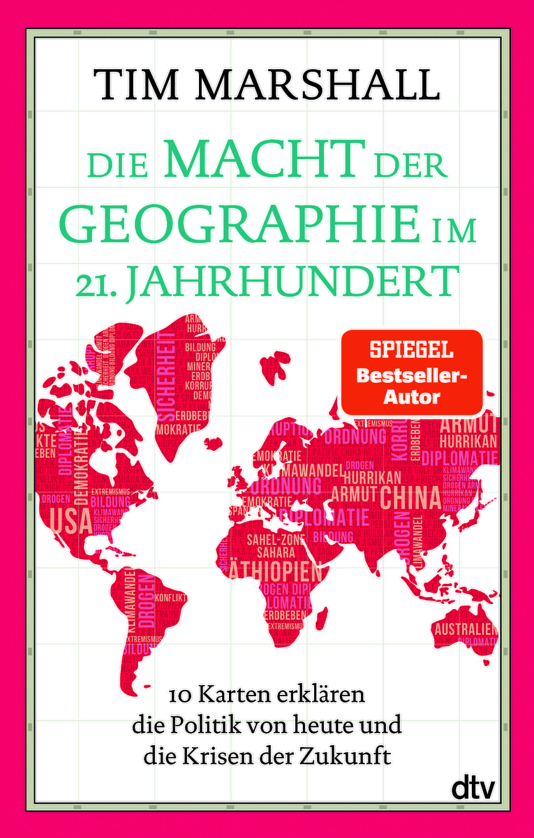 Tim Marshall - Die Macht der Geographie im 21. Jahrhundert - dtv