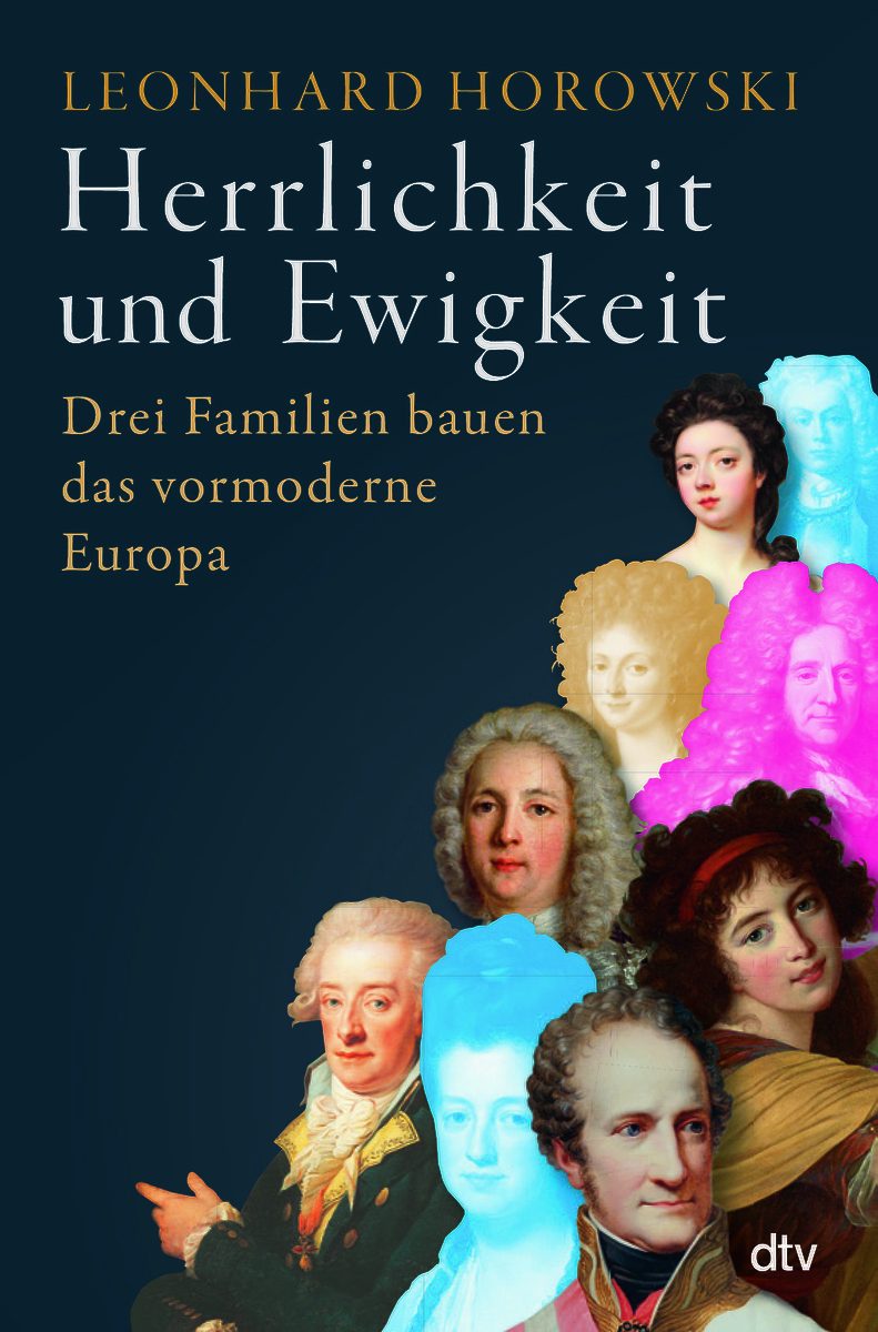 Leonhard Horowski - Herrlichkeit und Ewigkeit - dtv