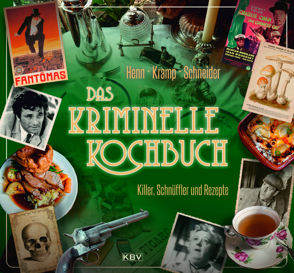 Carsten Sebastian Henn; Ralf Kramp; Ira Schneider - Das kriminelle Kochbuch - KBV