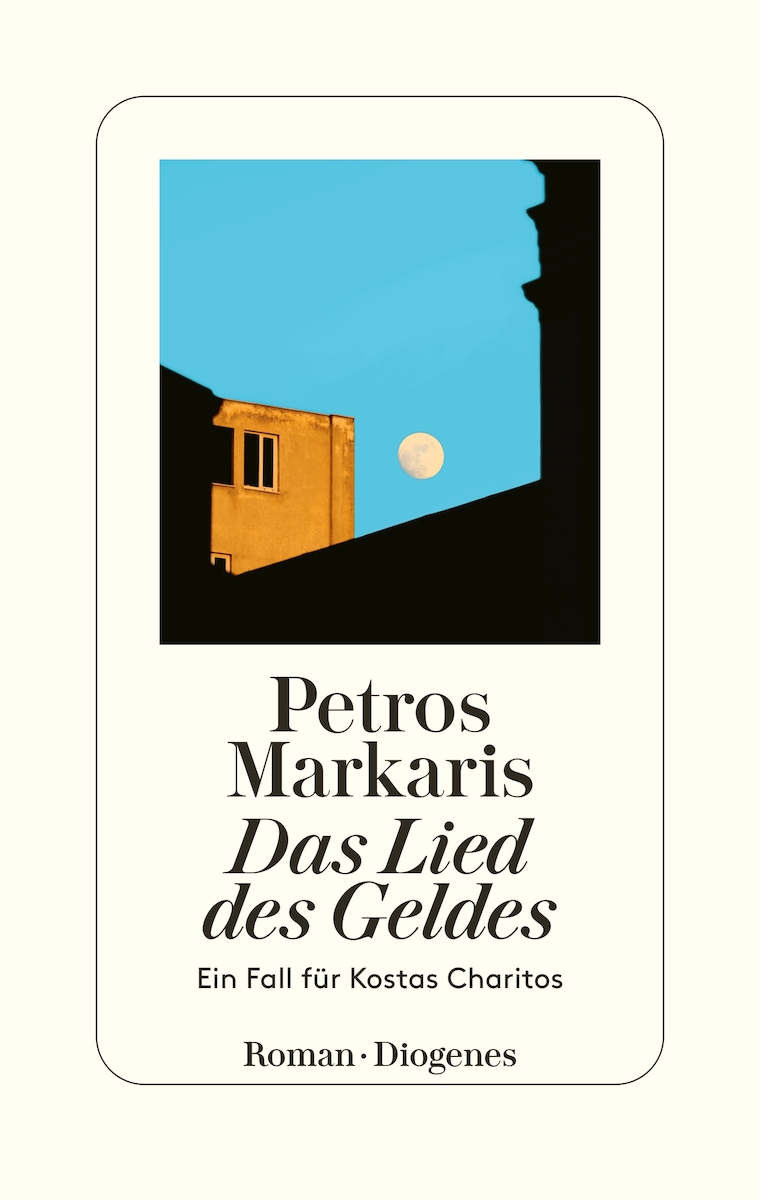 Petros Markaris - Das Lied des Geldes - Diogenes