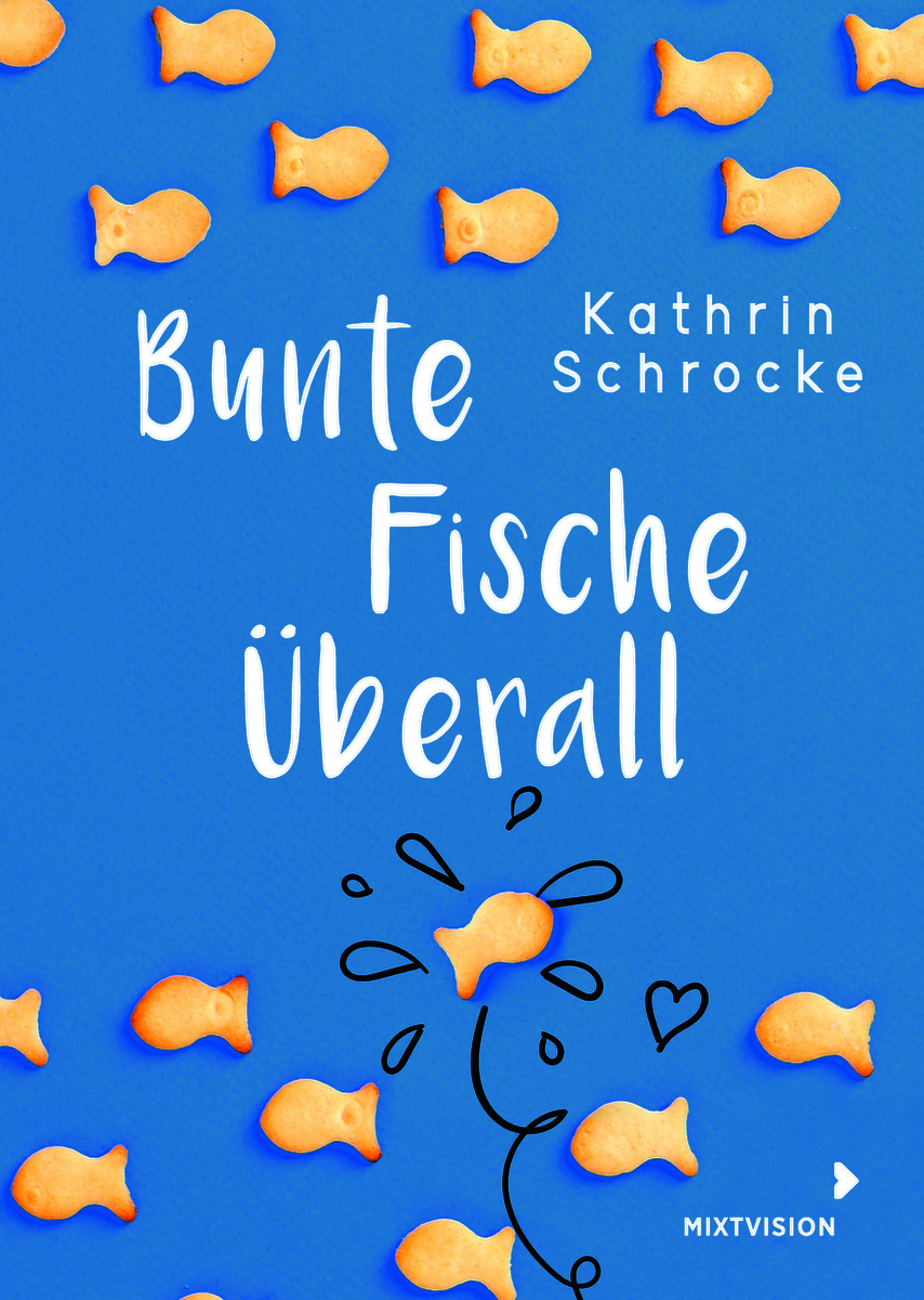 Kathrin Schrocke - Bunte Fische überall - mixtvision