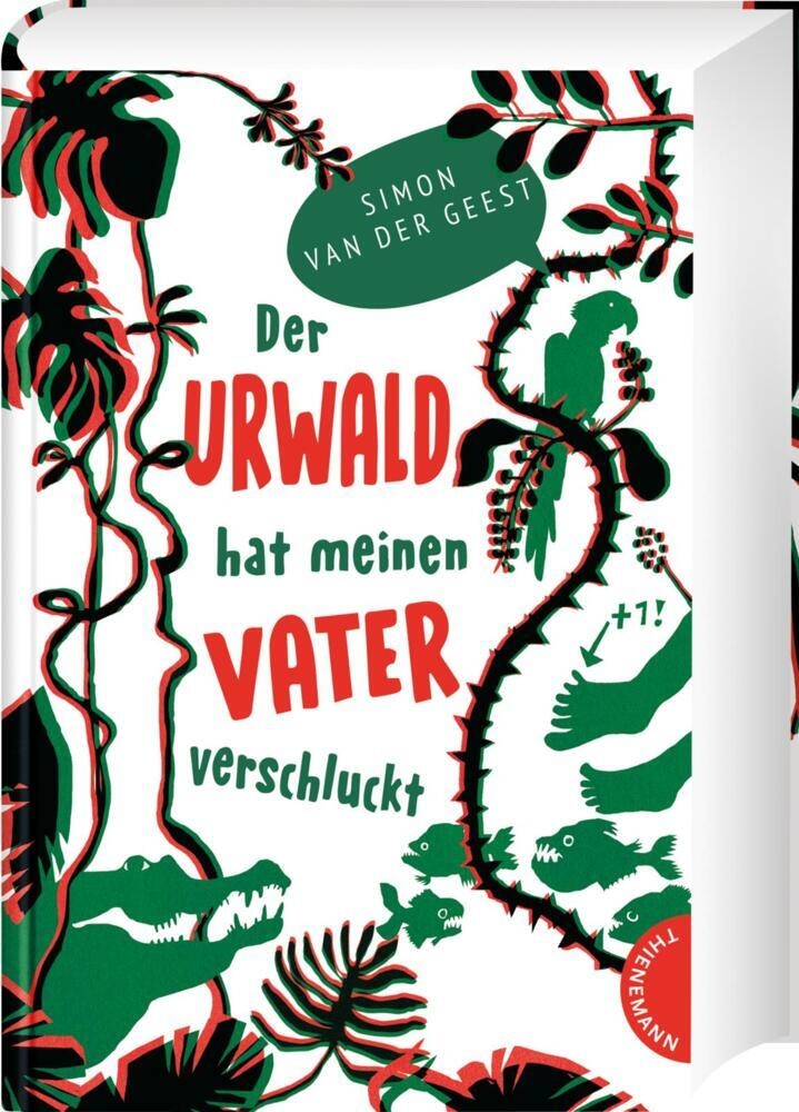 Simon van der Geest - Der Urwald hat meinen Vater verschluckt - Thienemann