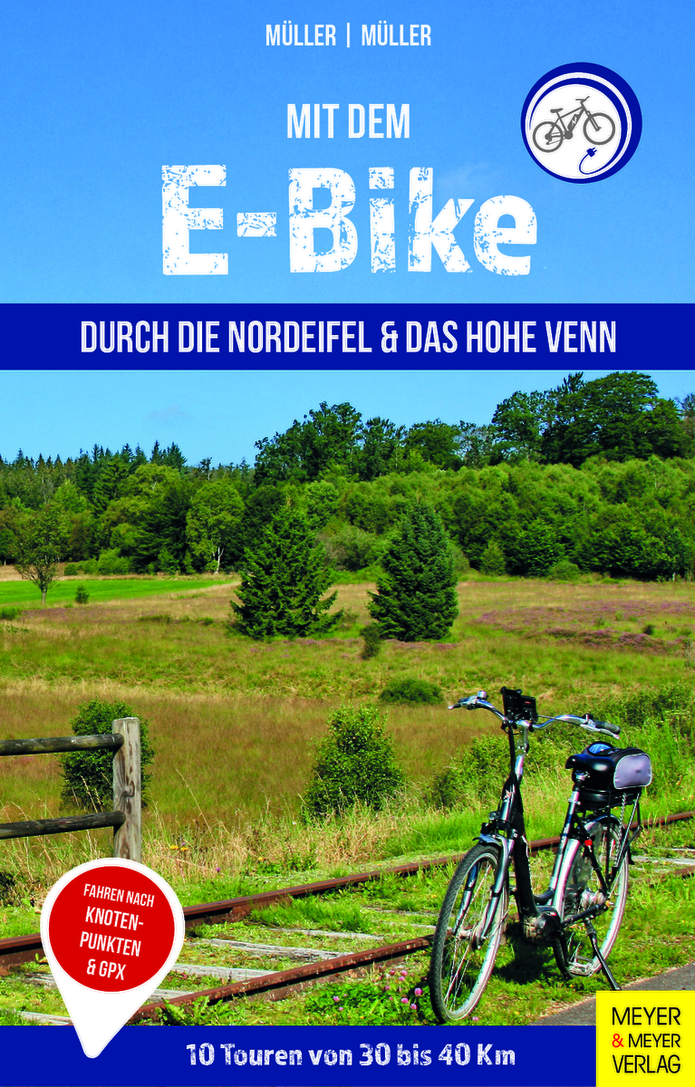 Gertrud & Wolfgang Müller - Mit dem E-Bike durch die Nordeifel und das Hohe Venn - Meyer & Meyer