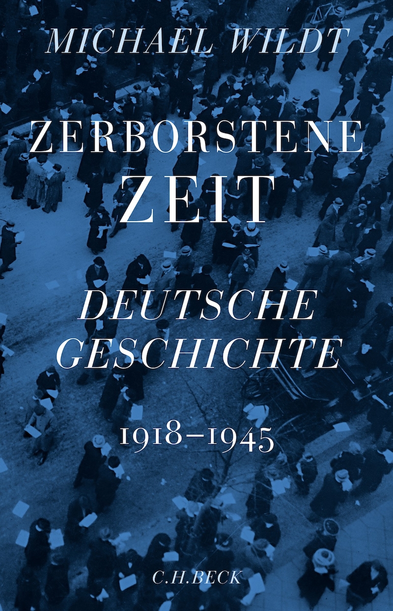 Michael Wildt - Zerborstene Zeit - C.H. Beck