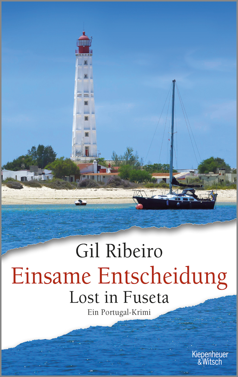 Gil Ribeiro - Lost in Fuseta - Einsame Entscheidung - Kiepenheuer & Witsch
