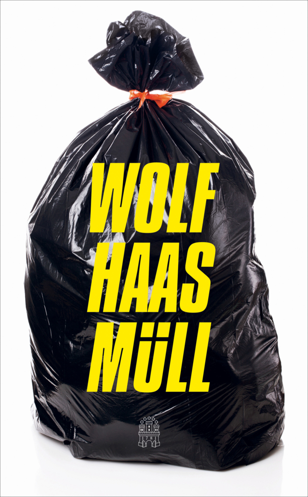Wolf Haas - Müll - Hoffmann und Campe