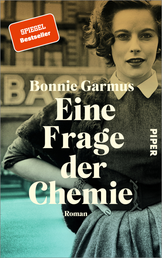 Bonnie Garmus - Eine Frage der Chemie - Piper