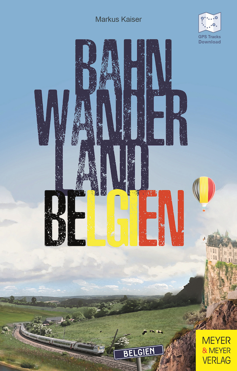 Markus Kaiser - Bahnwanderland Belgien - Meyer & Meyer